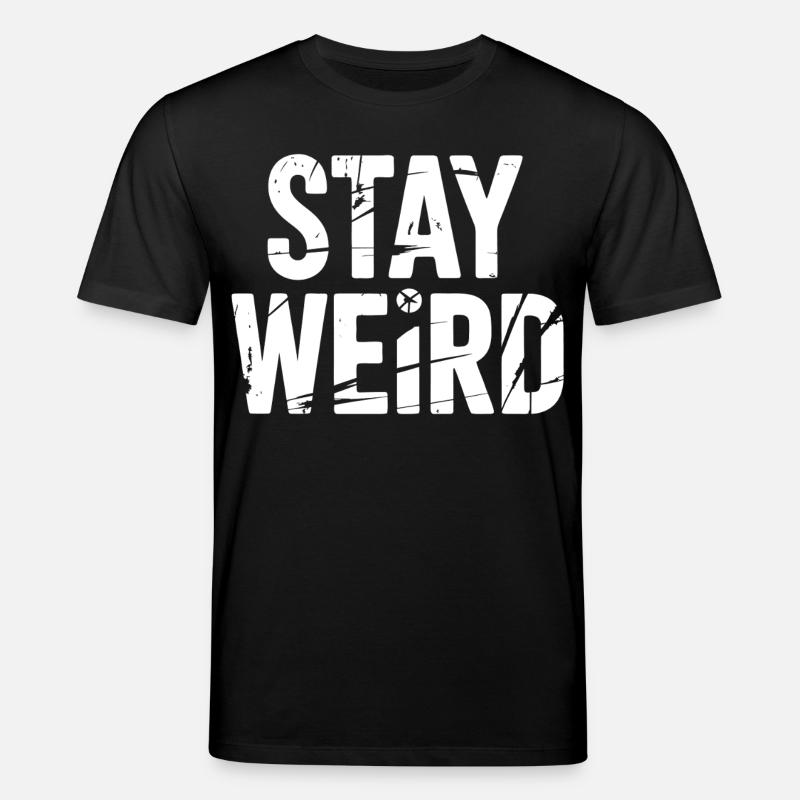 Reste bizarre et détrissé Texte - T-shirt bio CREATOR Stanley/Stella Unisexe - noir