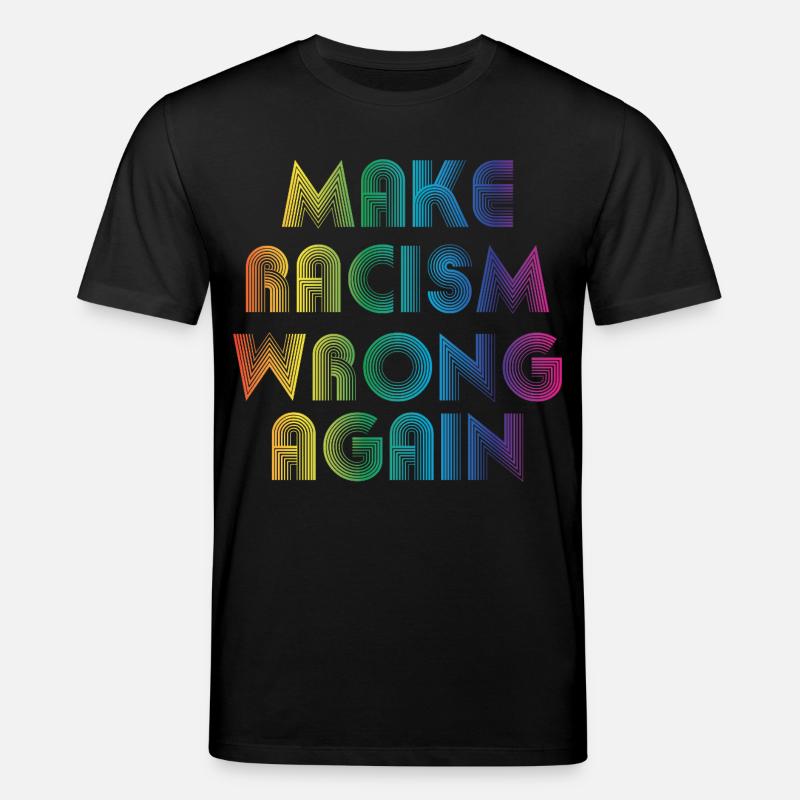 Make Racism Wrong Again - Stanley/Stella Unisex Bio-T-Shirt CREATOR  - Schwarz