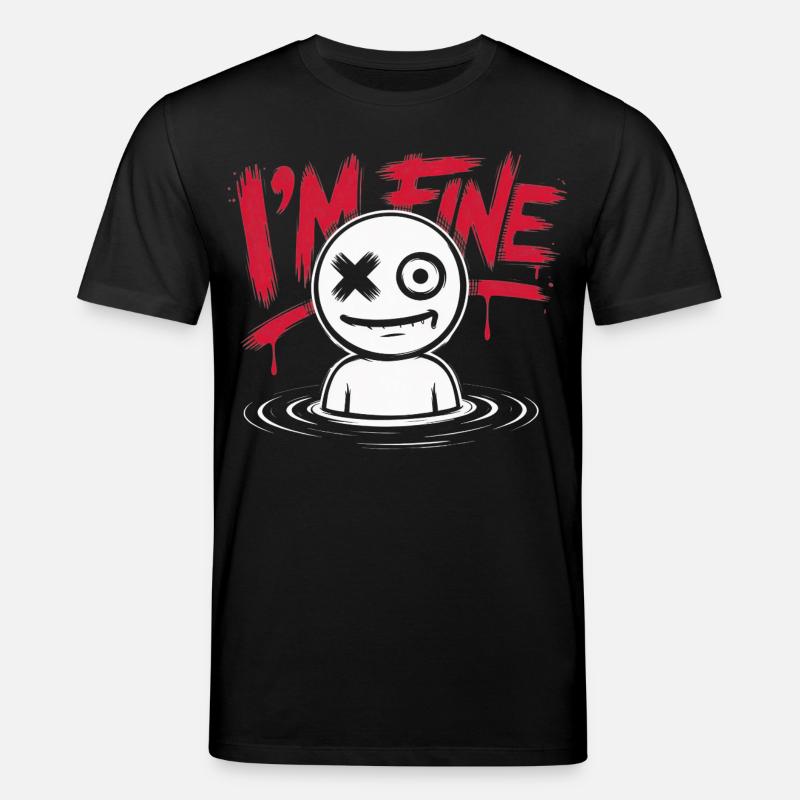 I'm fine. Everything is fine – lustiger Spruch - Stanley/Stella Unisex Bio-T-Shirt CREATOR  - Schwarz