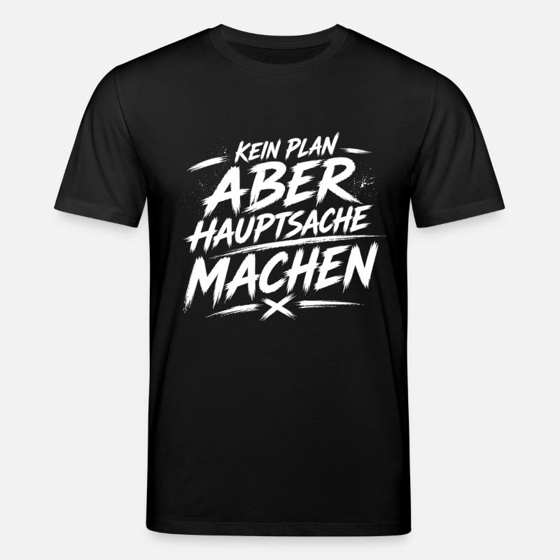Kein Plan Aber Machen - Stanley/Stella Unisex Bio-T-Shirt CREATOR - Schwarz