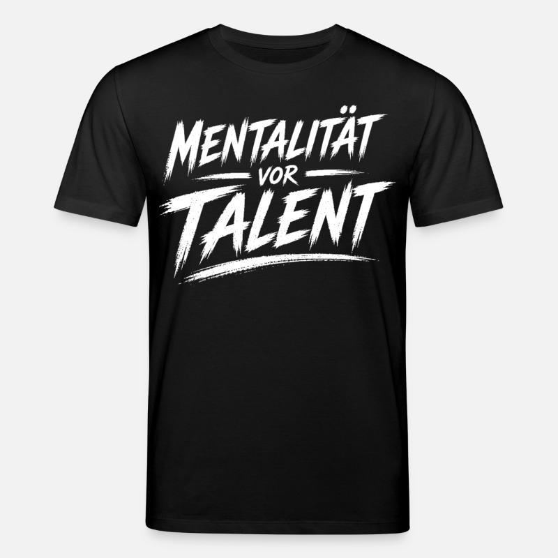 Mentality before talent - Stanley/Stella CREATOR Unisex Organic T-Shirt - black