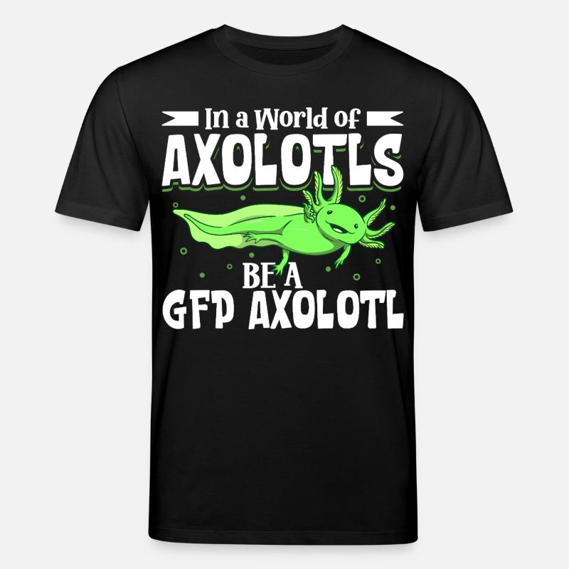 Be a GFP Axolotl - Stanley/Stella CREATOR Unisex Organic T-Shirt - black
