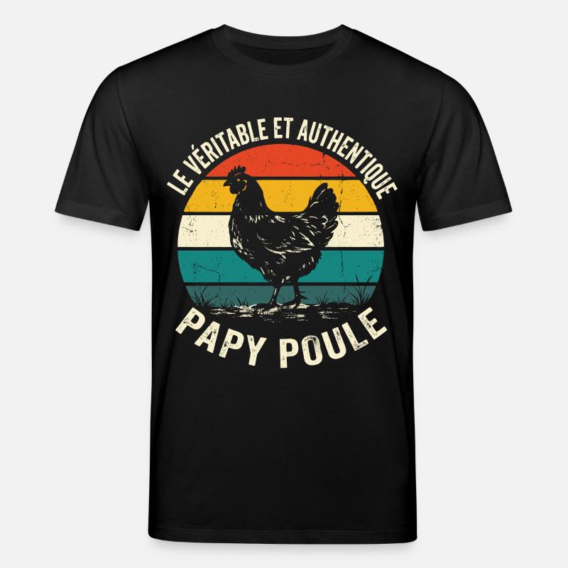 Véritable Et Authentique Papy Poule - T-shirt bio CREATOR Stanley/Stella Unisexe - noir