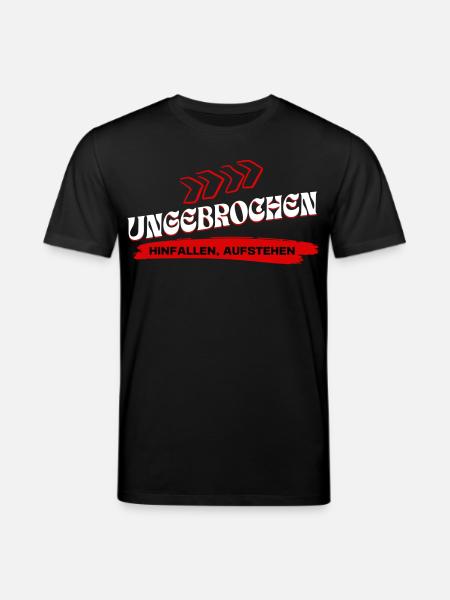 Ungebrochen Statement - Hinfallen Aufstehen - Stanley/Stella Unisex Bio-T-Shirt CREATOR - Schwarz