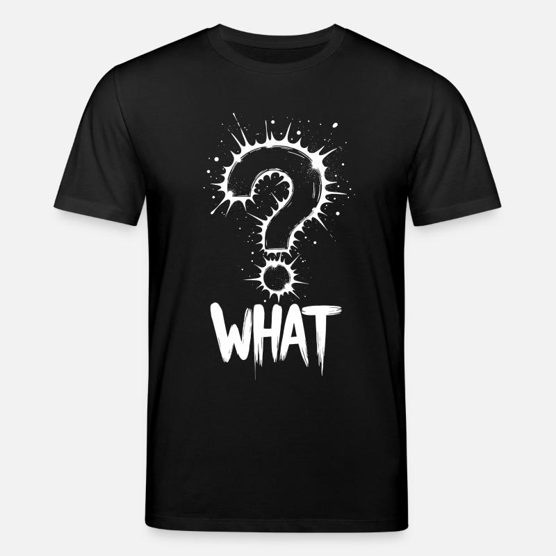 What Question Mark Splash - Stanley/Stella CREATOR Unisex Organic T-Shirt - black