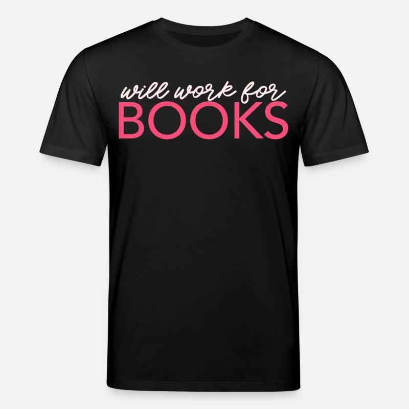 Will Work For Books - Stanley/Stella CREATOR Unisex Organic T-Shirt - black