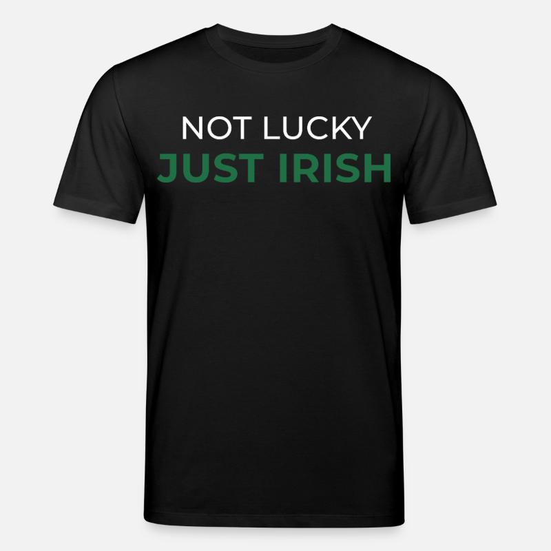 Nicht glücklich, nur irisch - Stanley/Stella Unisex Bio-T-Shirt CREATOR  - Schwarz