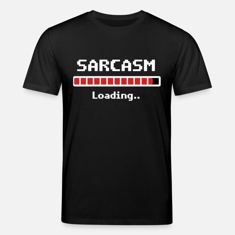 Sarcasme Loading Humour - T-shirt bio CREATOR Stanley/Stella Unisexe - noir