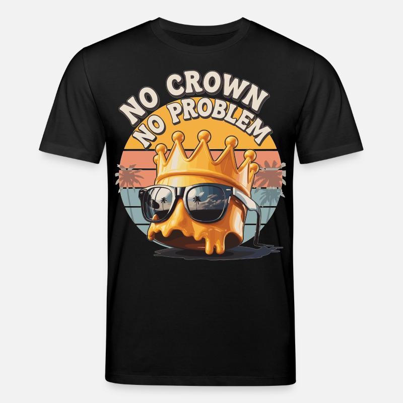 No Crown – No Problem Shirt - Stanley/Stella Unisex Bio-T-Shirt CREATOR  - Schwarz