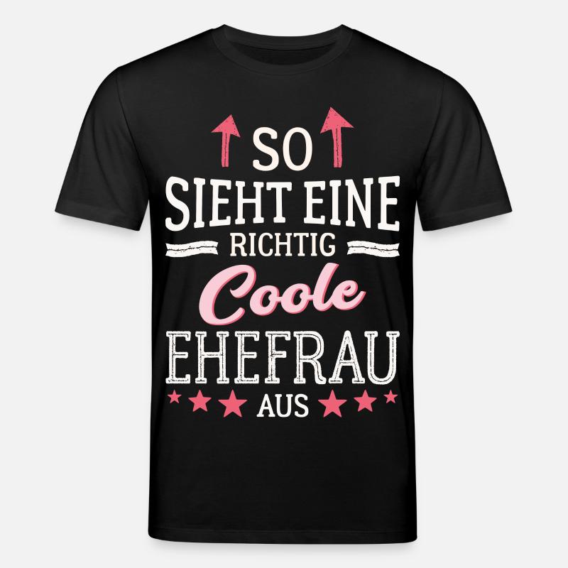 So sieht eine coole Ehefrau aus Partnerin Gattin - Stanley/Stella Unisex Bio-T-Shirt CREATOR  - Schwarz
