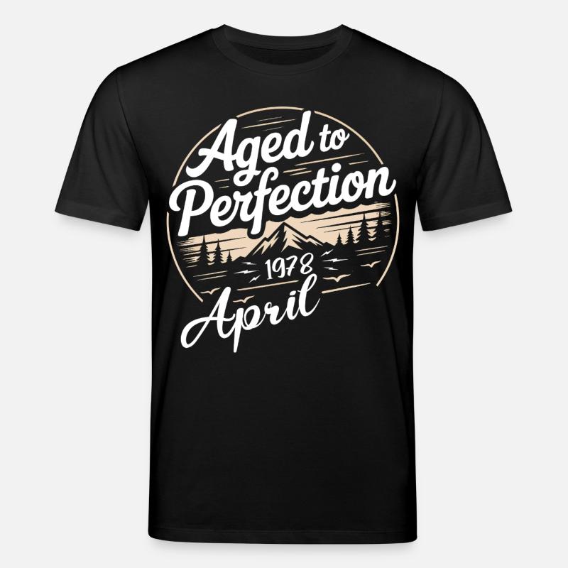 April 1978 birthday april 1978 - Stanley/Stella CREATOR Unisex Organic T-Shirt - black