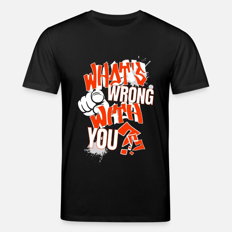 What's wrong with YOU?!  - Stanley/Stella Unisex Bio-T-Shirt CREATOR  - Schwarz