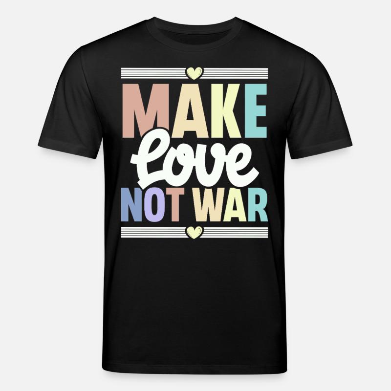 Faites l’amour, pas la guerre - T-shirt bio CREATOR Stanley/Stella Unisexe - noir