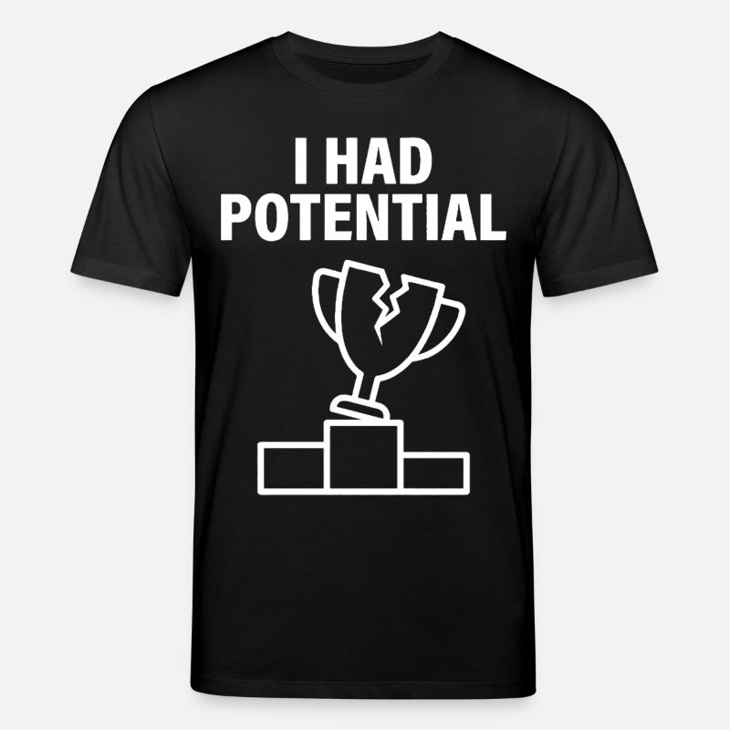 J'avais du Potentiel Humour Sarcastique - T-shirt bio CREATOR Stanley/Stella Unisexe - noir