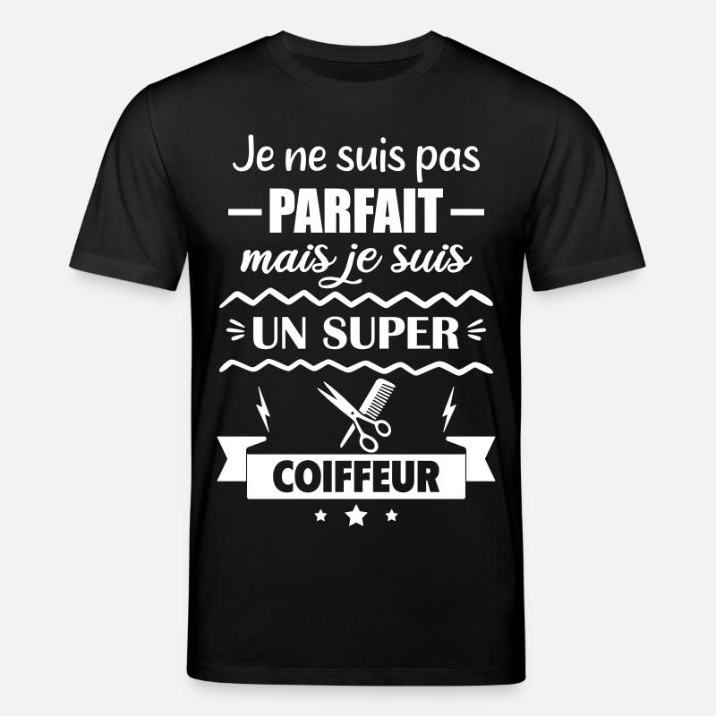 Pas parfait mais super coiffeur - T-shirt bio CREATOR Stanley/Stella Unisexe - noir