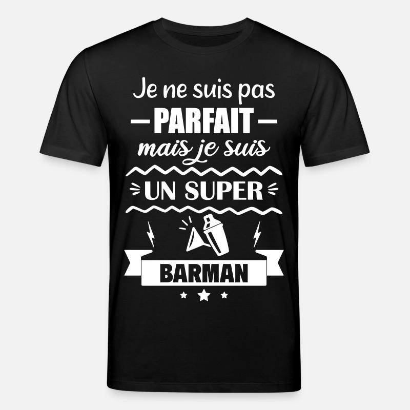 Pas parfait mais super barman - T-shirt bio CREATOR Stanley/Stella Unisexe - noir