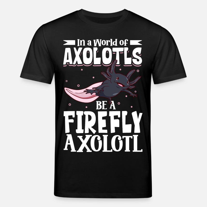 Be a Firefly Axolotl - Stanley/Stella CREATOR Unisex Organic T-Shirt - black