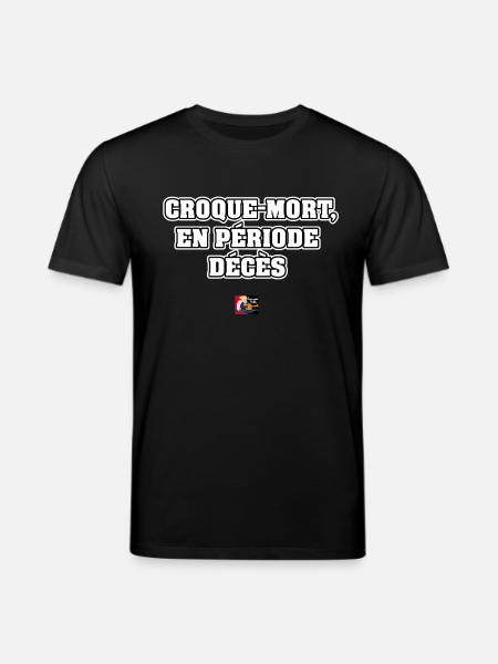 CROQUE-MORT, EN PÉRIODE DÉCÈS - JEUX DE MOTS - T-shirt bio CREATOR Stanley/Stella Unisexe - noir