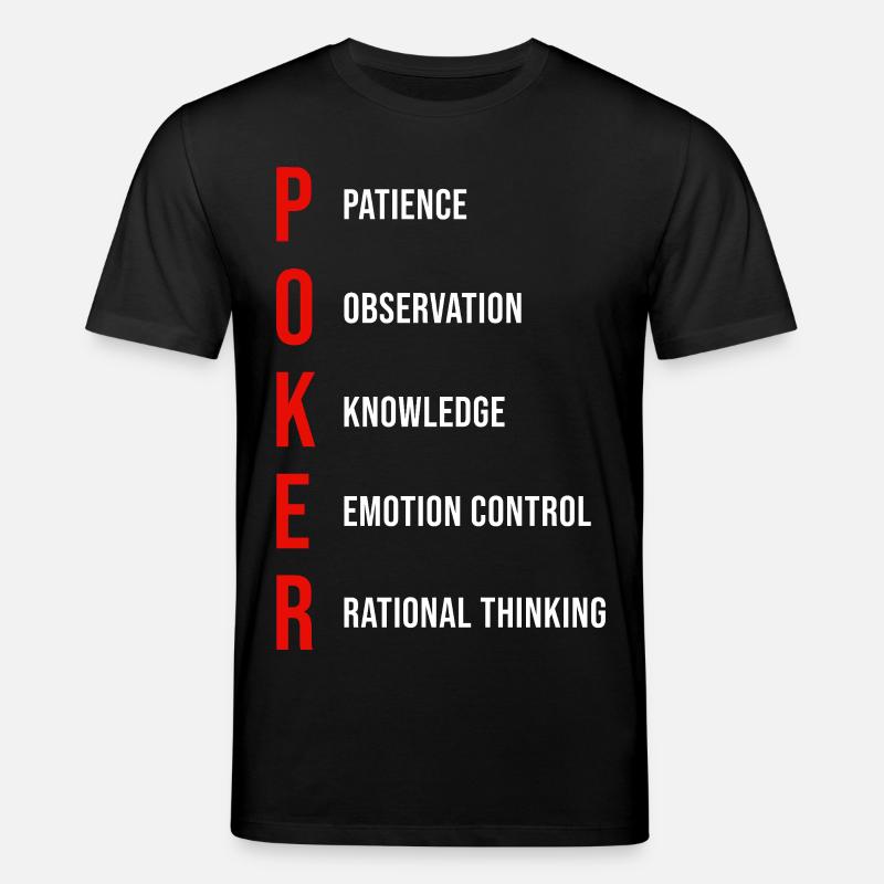 Poker Mentality Patience Observation Knowledge - Stanley/Stella CREATOR Unisex Organic T-Shirt - black