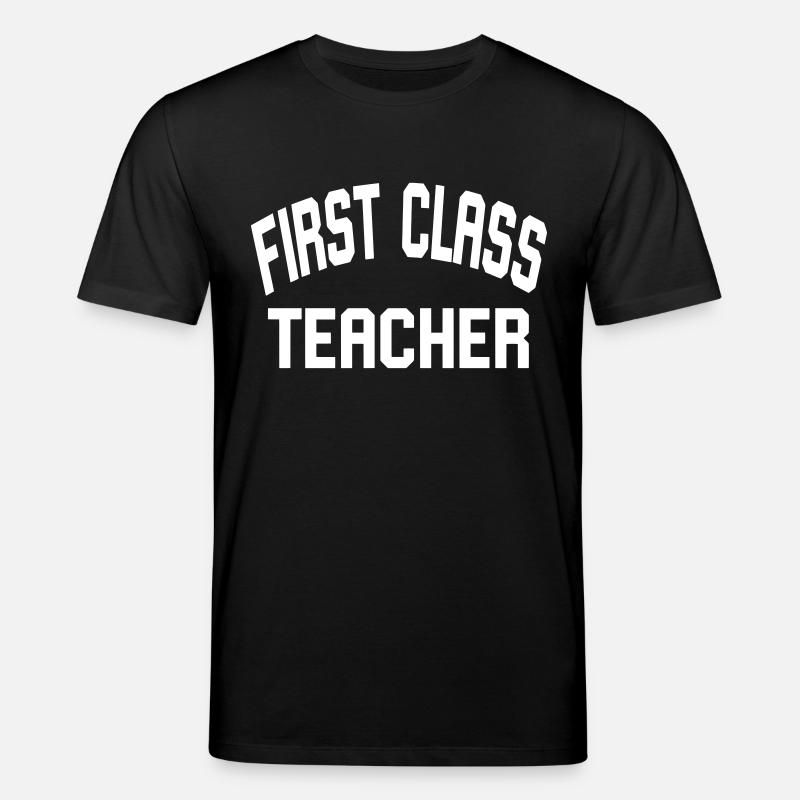 First Class Teacher - Stanley/Stella Unisex Bio-T-Shirt CREATOR  - Schwarz