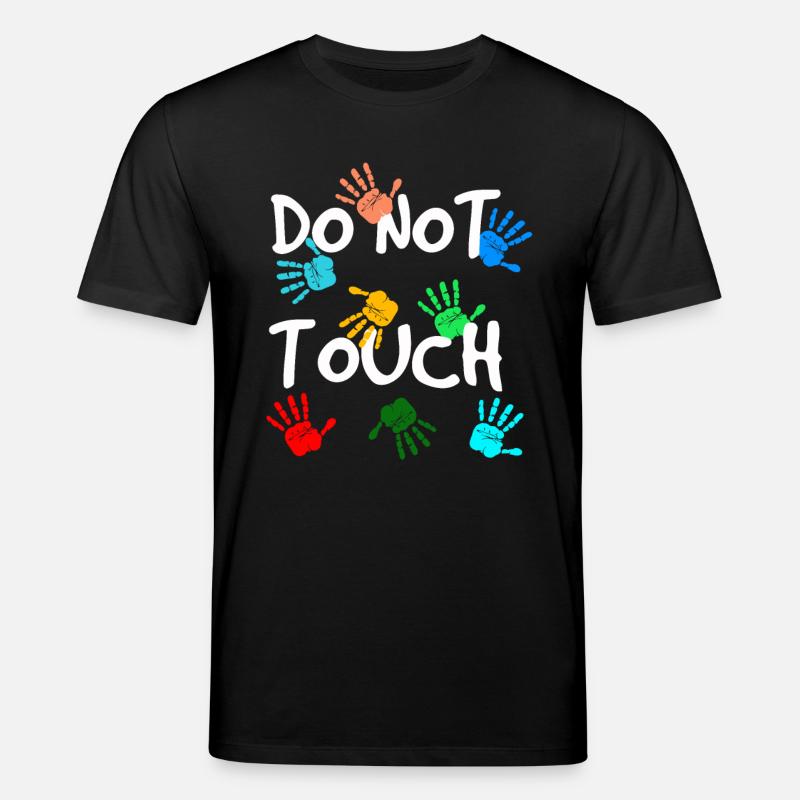 Do not touch - Stanley/Stella Unisex Bio-T-Shirt CREATOR  - Schwarz