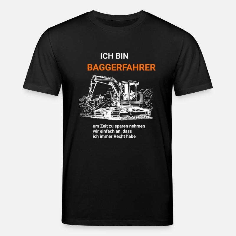 Ich bin Baggerfahrer - Stanley/Stella Unisex Bio-T-Shirt CREATOR  - Schwarz
