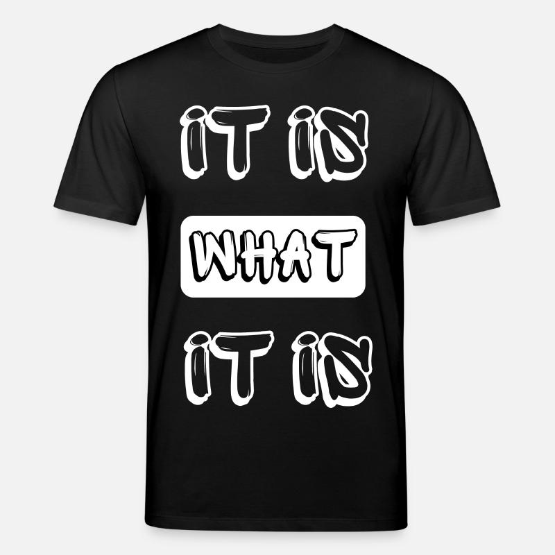 c’est ce que c’est - T-shirt bio CREATOR Stanley/Stella Unisexe - noir