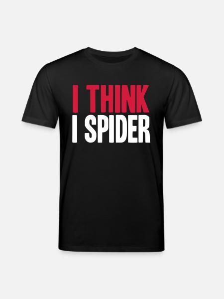 I THINK I SPIDER (DENGLISCH) - T-shirt bio CREATOR Stanley/Stella Unisexe - noir