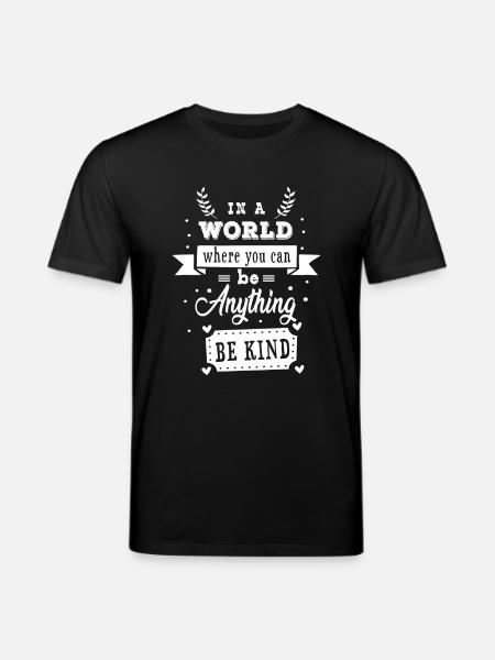 In a world where you can be anything be kind - Stanley/Stella Uniseks bio-T-Shirt CREATOR - zwart