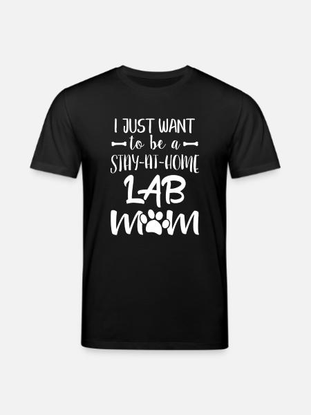 I just want to be a stay-at-home LAB Mom - Ekologisk T-shirt CREATOR unisex från Stanley/Stella - svart