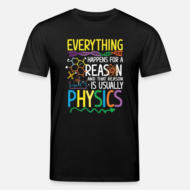 Reason is usually Physics - Stanley/Stella CREATOR Unisex Organic T-Shirt - black