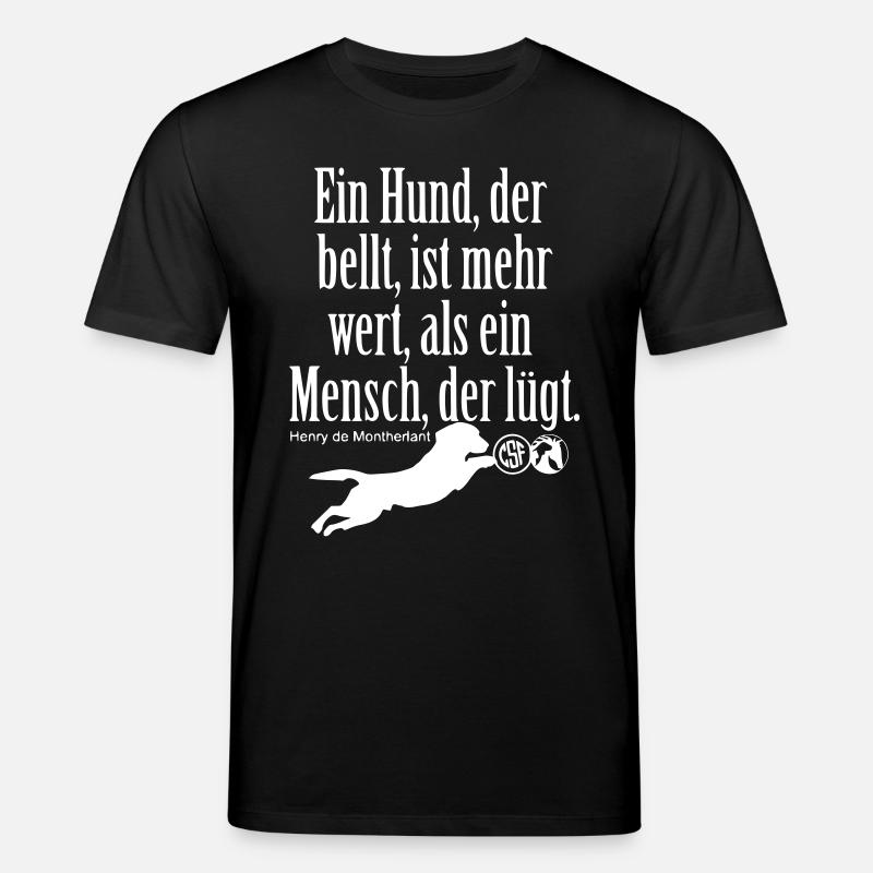 Ein Hund der bellt ... - Stanley/Stella Unisex Bio-T-Shirt CREATOR  - Schwarz