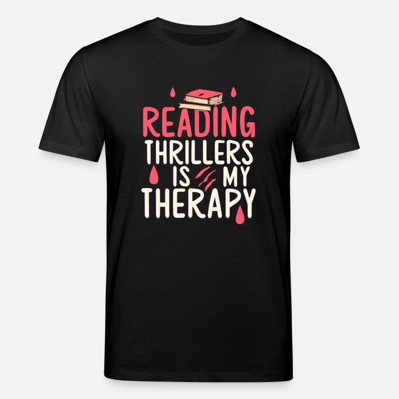 Reading Thrillers Is My Therapy - Stanley/Stella Unisex Bio-T-Shirt CREATOR  - Schwarz