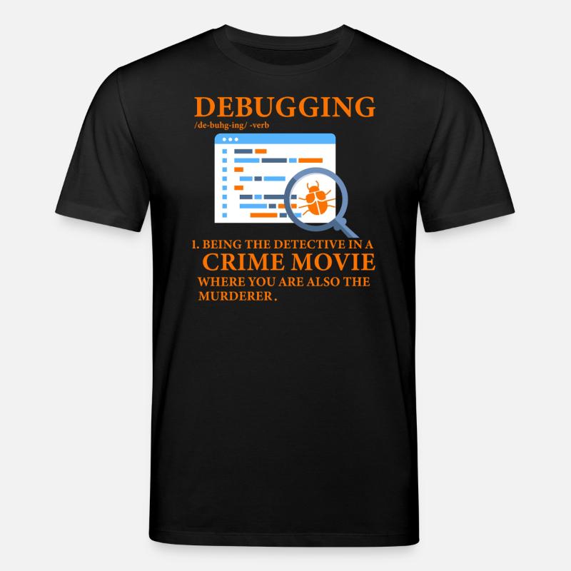 Debugging - Stanley/Stella CREATOR Unisex Organic T-Shirt - black