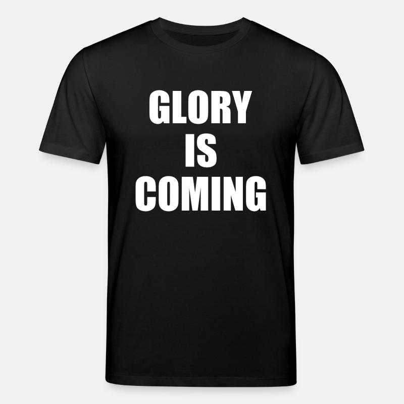 Glory is coming - Stanley/Stella Unisex Bio-T-Shirt CREATOR  - Schwarz