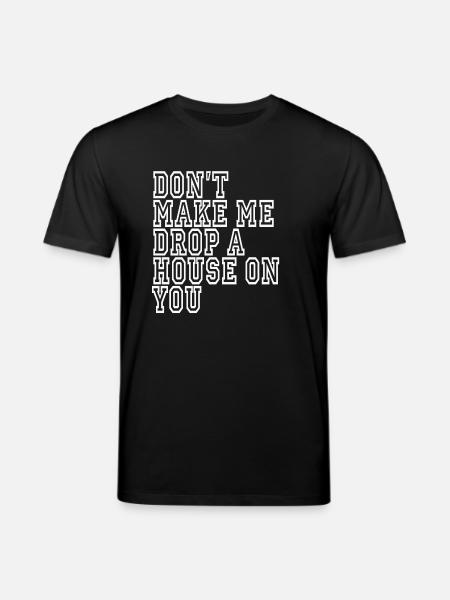 funny sarcastic sayings saying sarcasm - Stanley/Stella CREATOR Unisex Organic T-Shirt - black