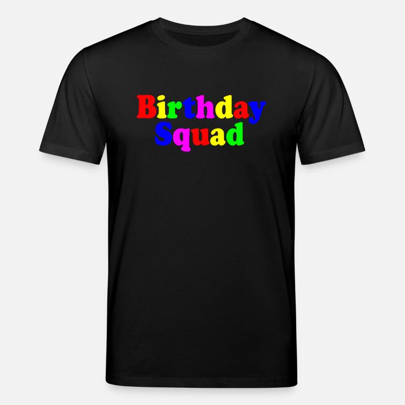 Birthday squad - Stanley/Stella Unisex Bio-T-Shirt CREATOR  - Schwarz