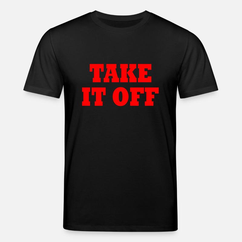 Take it off - T-shirt bio CREATOR Stanley/Stella Unisexe - noir