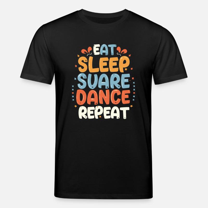 Eat Sleep Square Dance Repeat - Stanley/Stella Unisex Bio-T-Shirt CREATOR  - Schwarz