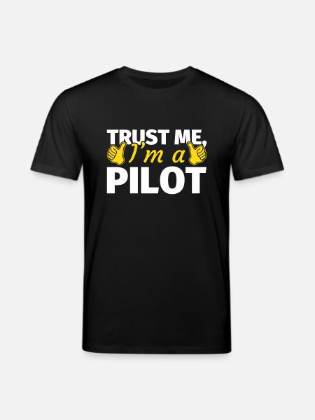 Trust me I'm a Pilot - Stanley/Stella CREATOR Unisex Organic T-Shirt - black