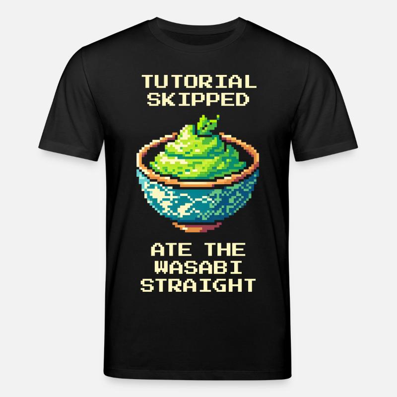 Tutorial übersprungen | Wasabi pur gegessen - Stanley/Stella Unisex Bio-T-Shirt CREATOR  - Schwarz