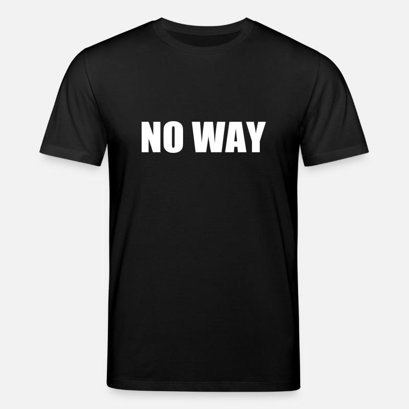 No way - T-shirt bio CREATOR Stanley/Stella Unisexe - noir