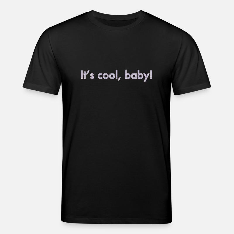 C’est cool, bébé - T-shirt bio CREATOR Stanley/Stella Unisexe - noir