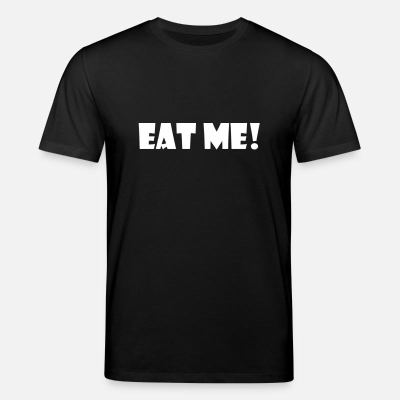 Eat me - Stanley/Stella Unisex Bio-T-Shirt CREATOR  - Schwarz
