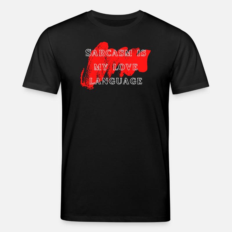 Sarkasmus Liebe Sprache - Stanley/Stella Unisex Bio-T-Shirt CREATOR  - Schwarz