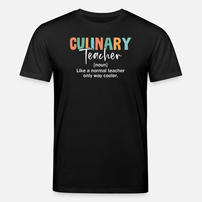 Coole Kulinarik-Lehrkraft Definition - Stanley/Stella Unisex Bio-T-Shirt CREATOR  - Schwarz