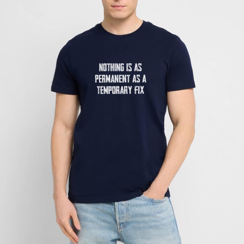 Nothing is as permanent as a temporary solution Stanley/Stella CREATOR Unisex Organic T-Shirt