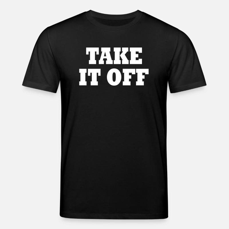 Take it off - Stanley/Stella Unisex Bio-T-Shirt CREATOR  - Schwarz