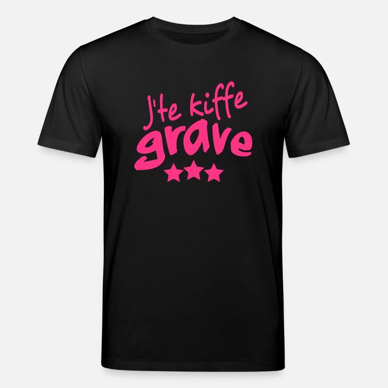 Je te kiffe grave_V1 - T-shirt bio CREATOR Stanley/Stella Unisexe - noir