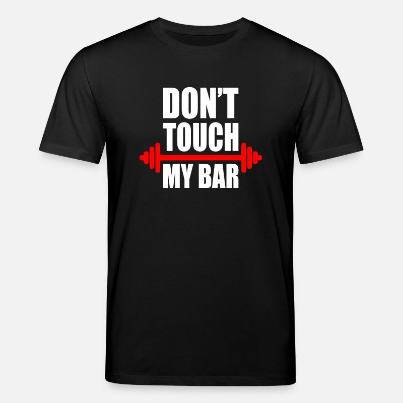 Dont touch my bar - Stanley/Stella CREATOR Unisex Organic T-Shirt - black